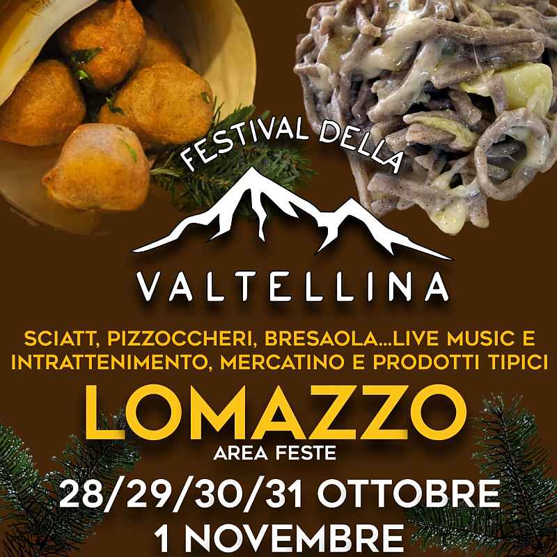 Lomazzo (CO)
"Festival della Valtellina"
dal 28 Ottobre al 1° Novembre 2023