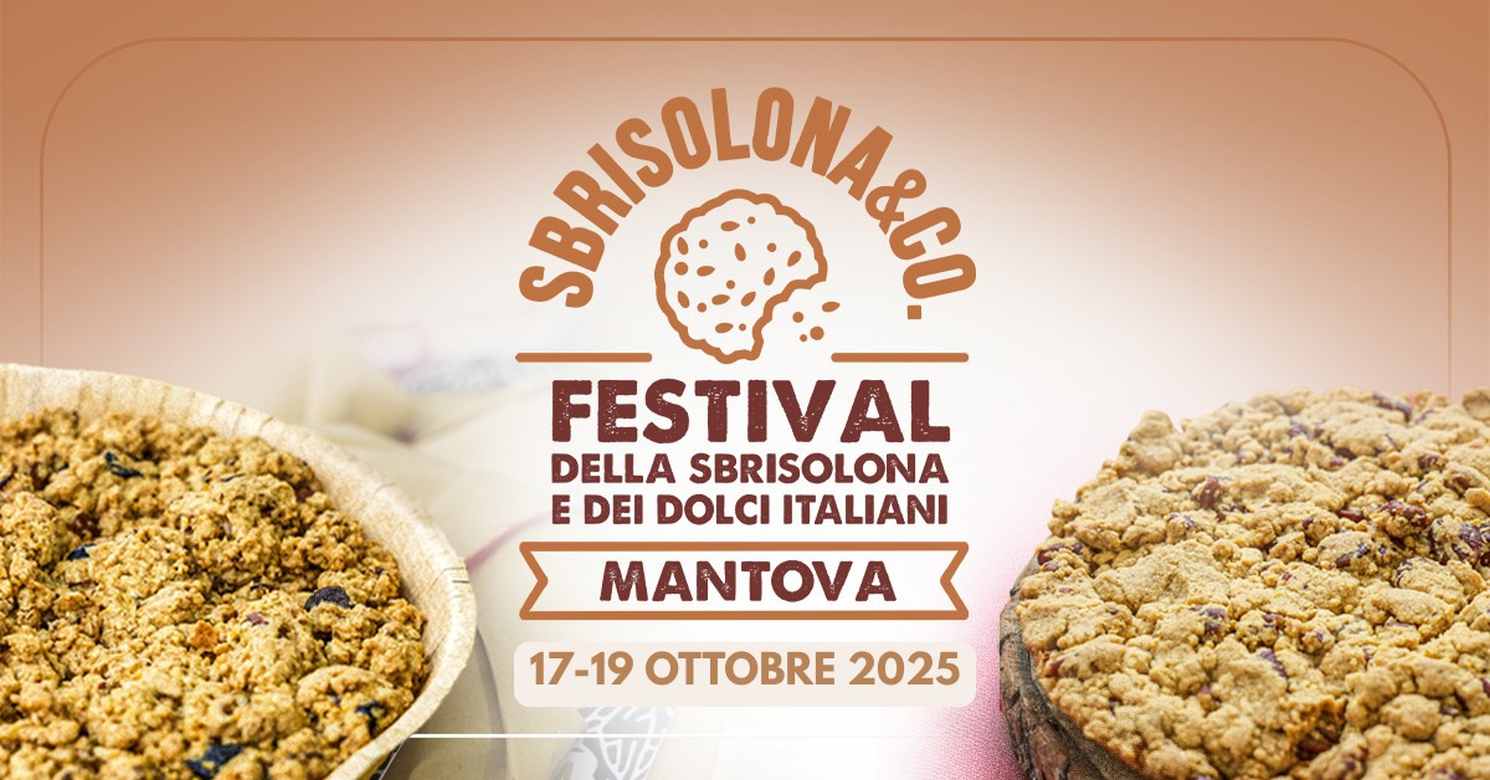 Mantova
"Festival della Sbrisolona"
17-18-19 Ottobre 2025