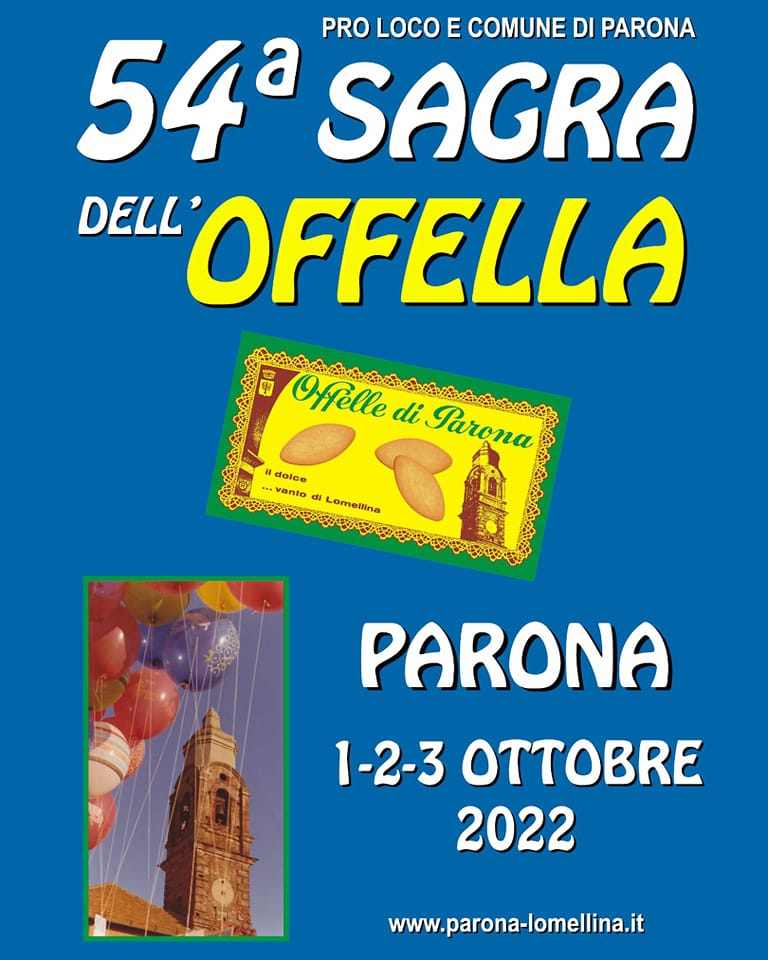Parona (PV)
"54^ Sagra dell'Offella"
1-2 Ottobre 2022