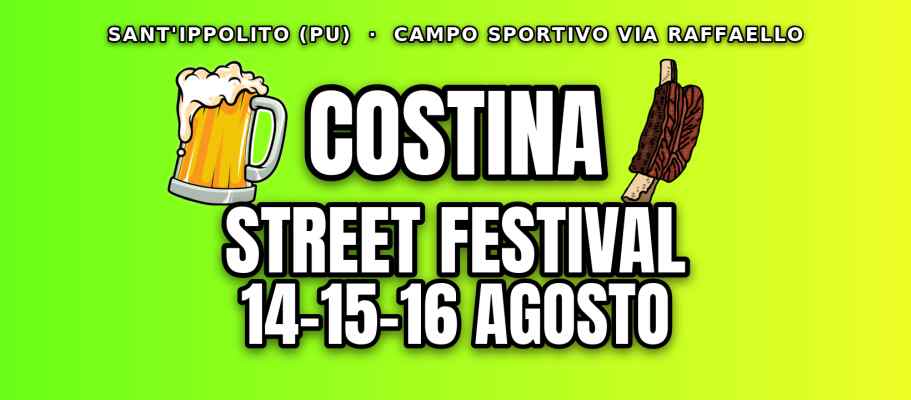 Striscione promozionale del Costina Street Festival a Sant'Ippolito dal 14 al 16 Agosto 2026