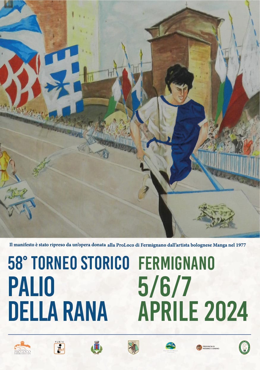Fermignano (PU)
"58° Palio della Rana" 
5-6-7 Aprile 2024