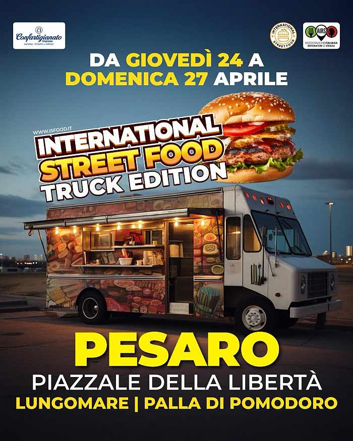 Pesaro
"International Street Food" 
dal 24 al 26 Marzo 2023