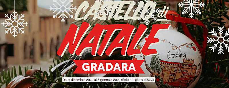 Gradara (PU)
"Castello di Natale"
dal 3 Dicembre 2022 all'8 Gennaio 2023 