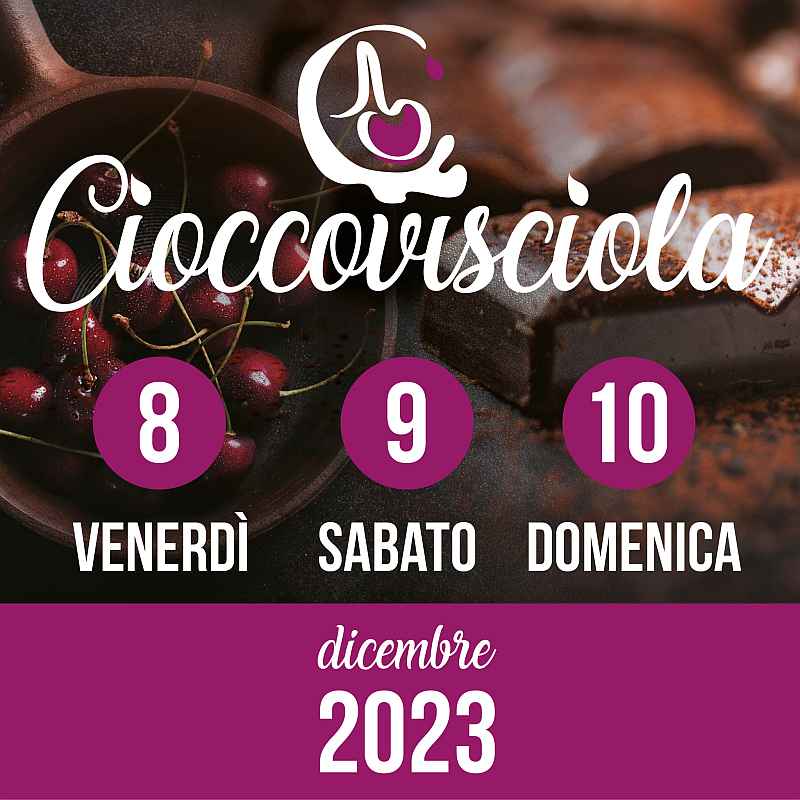 Pergola (PU)
"Cioccovisciola"
8-10-11 Dicembre 2022
