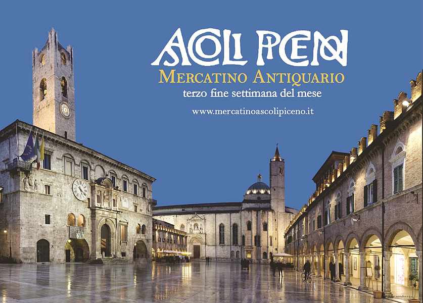 Ascoli 
"Mercatino Antiquariato" 
ogni 3° fine settimana 