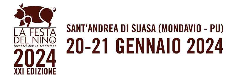 Sant'Andrea di Suasa (PU) 
"La festa del Nino"
20-21 Gennaio 2024