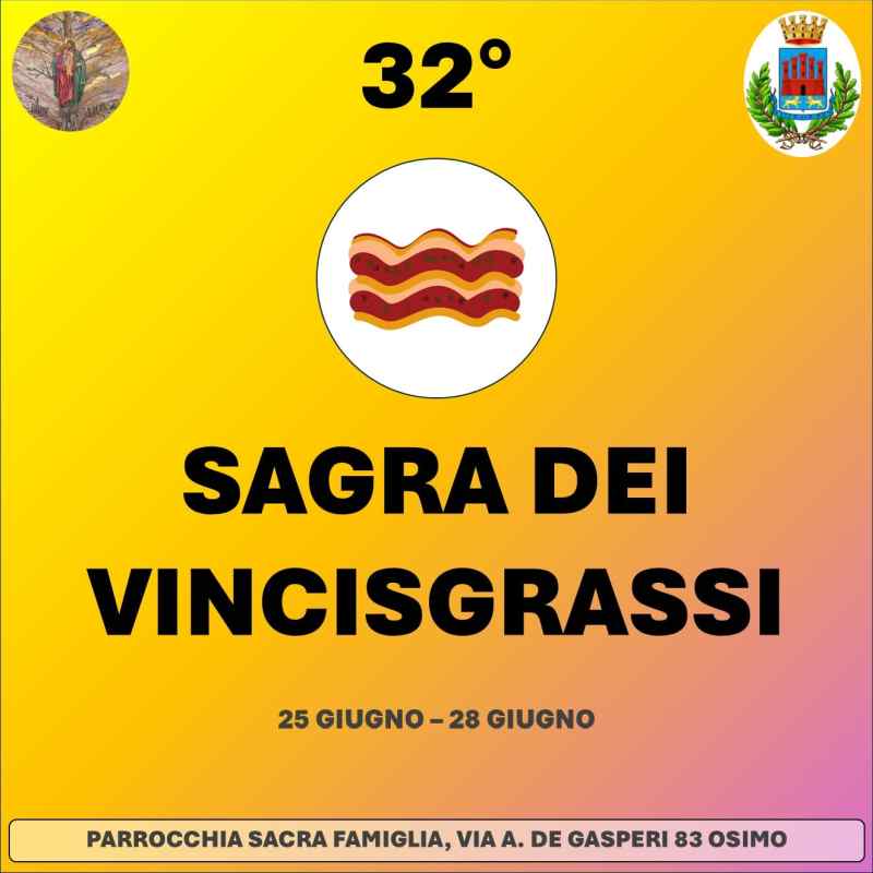 Osimo (AN)
"Sagra dei Vincisgrassi"
dal 25 al 28 Giugno 2026