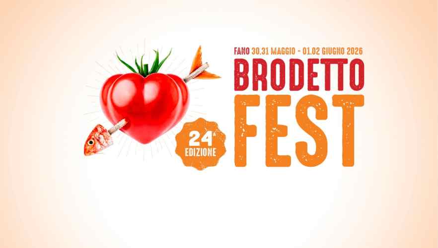 Fano (PU)
"Brodetto Fest"
dal 30 Maggio al 2 Giugno 2026