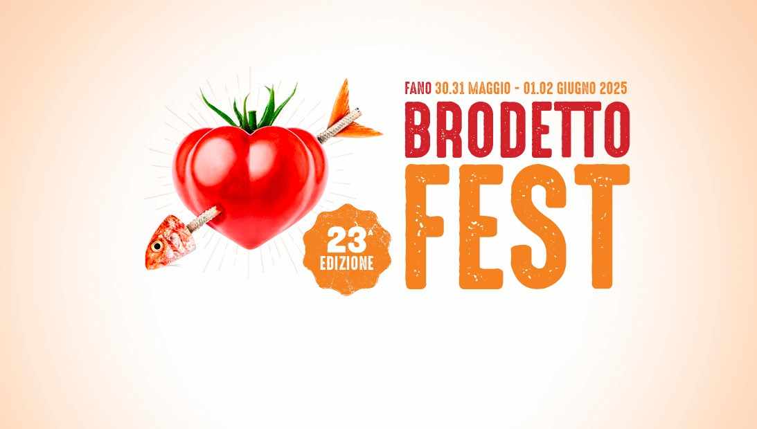 Fano (PU)
"Brodetto Fest" 
30-31 Maggio 01-02 Giugno 2025