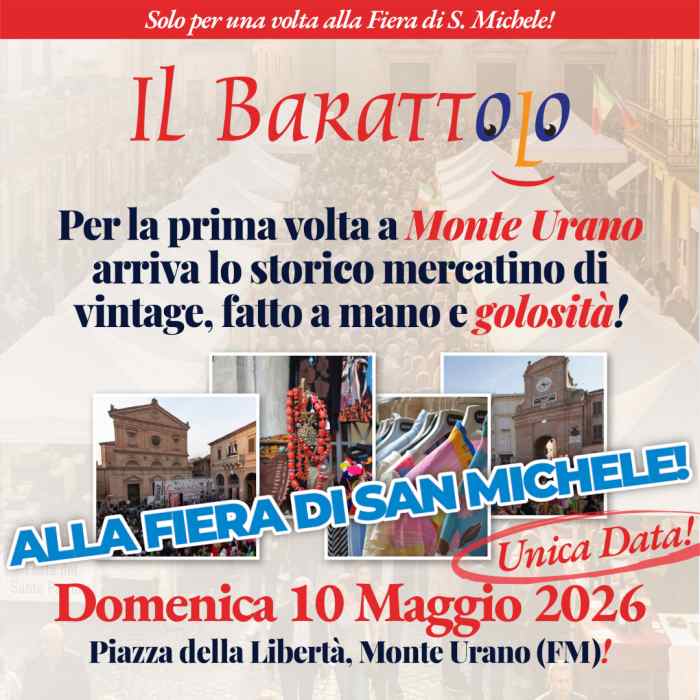 Monte Urano (FM)
"Mercato “Il Barattolo” alla Fiera di San Michele" 10 Maggio 2026 