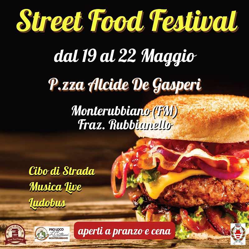 Rubbianello (FM) 
"Street Food Festival"
dal 19 al 22 Maggio 2022