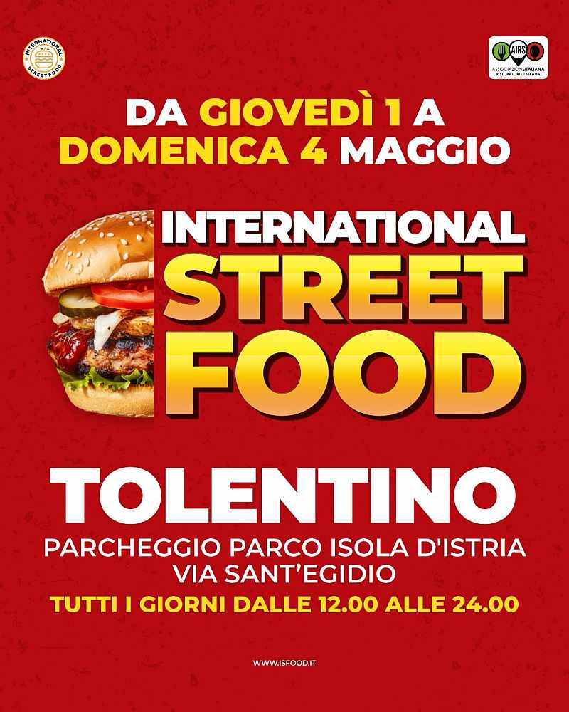 Tolentino (MC)
"International Street Food" 
01-02-03-04 Maggio 2025