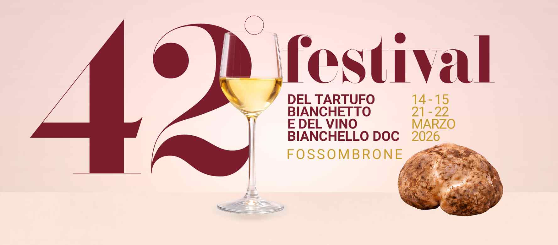 Fossombrone (PU)
"Festival del Tartufo Bianchetto e del Vino Bianchello DOC"
14-15 / 21/22 Marzo 2026