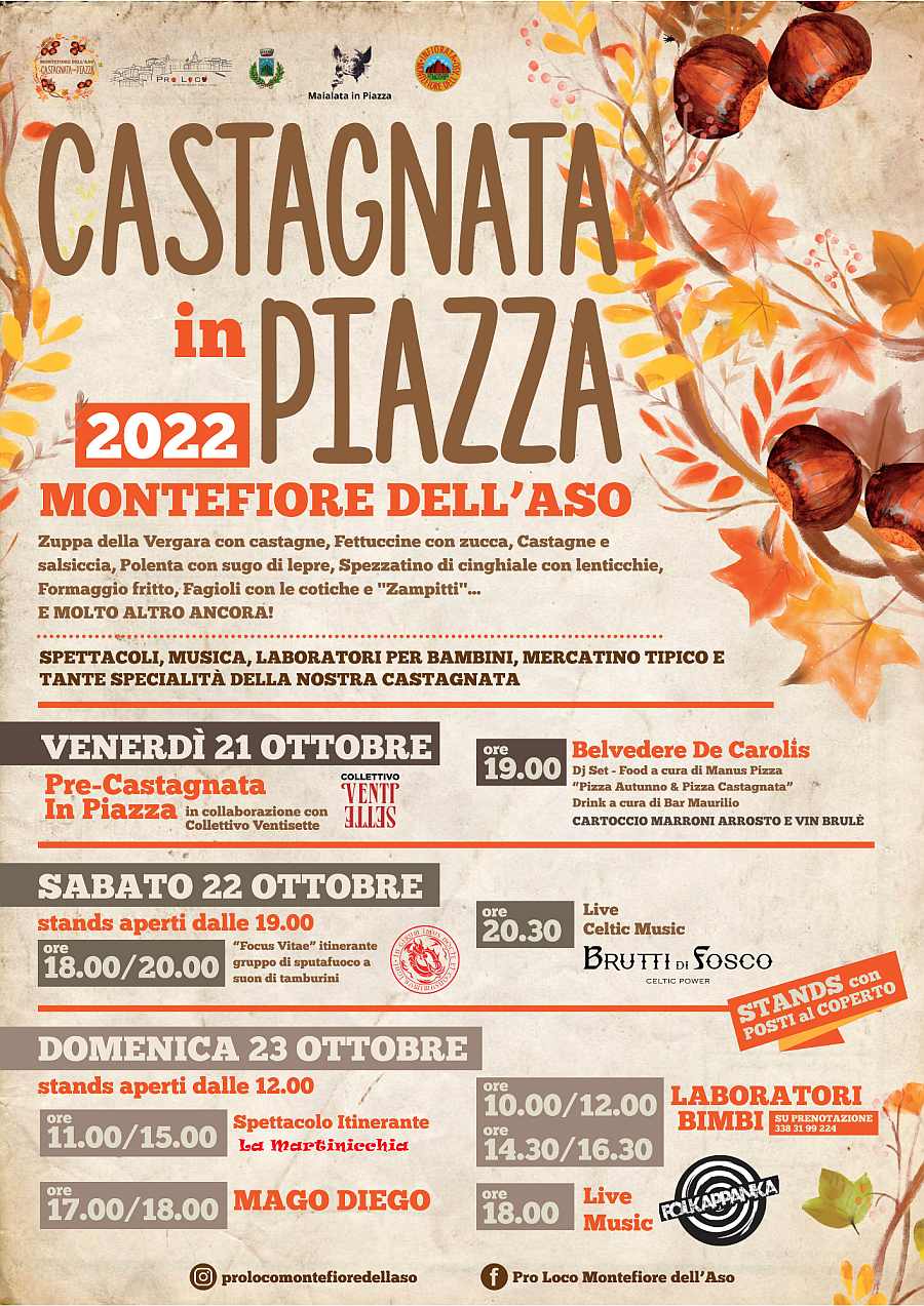 Montefiore dell'Aso (AP)
"Castagnata in Piazza"
21-22-23 Ottobre 2022 