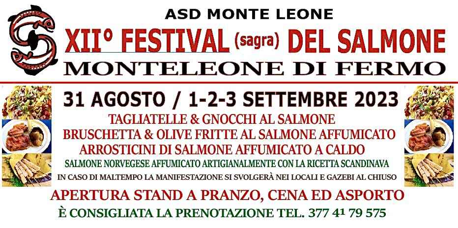 Monteleone di Fermo (FM)
"11° Festival (Sagra) del Salmone"
dal 1° al 4 Settembre 2022 
