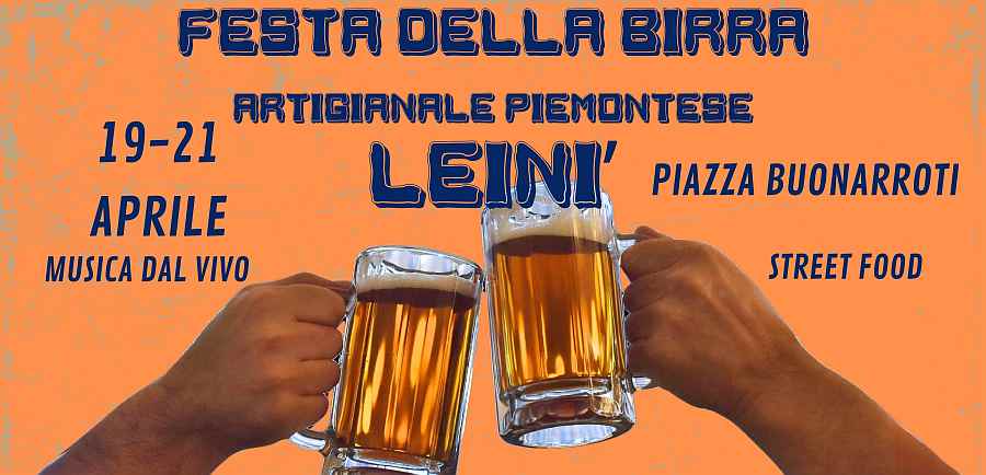 Leini (TO)
"Festa della Birra Artigianale Piemontese"
19-20-21 Aprile 2024
