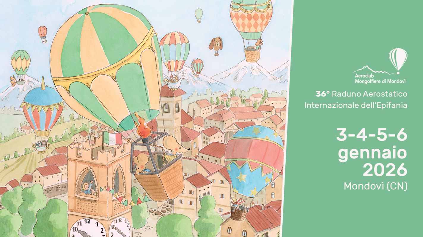 Mondovì (CN)
"Raduno Aerostatico Internazionale dell’Epifania"
03-04-05-06 Gennaio 2026

