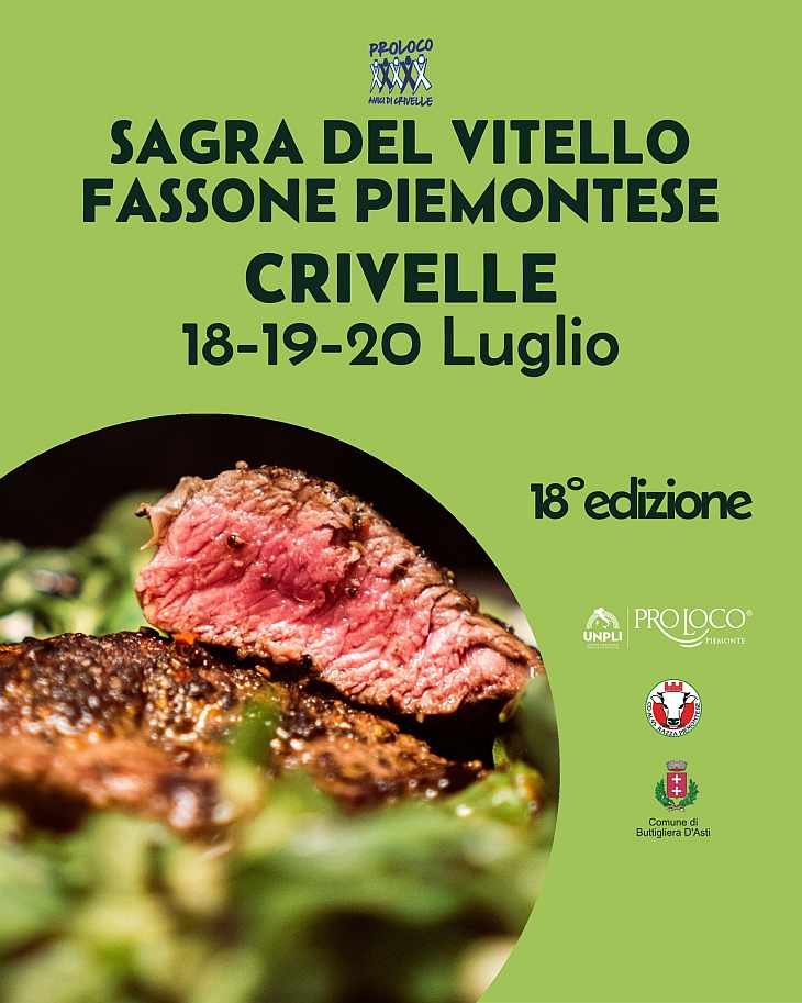 Crivelle (AT)
"Sagra del Vitello Fassone Piemontese"
18-19-20 Luglio 2025