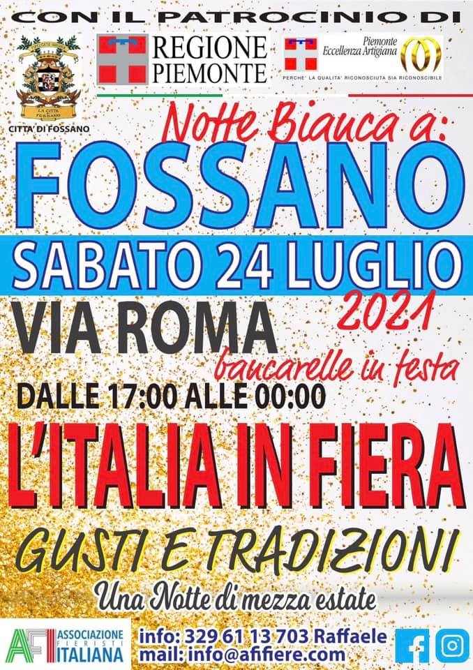 Fossano (CN)
"Notte Bianca: L'Italia in Fiera" 
24 Luglio 2021 