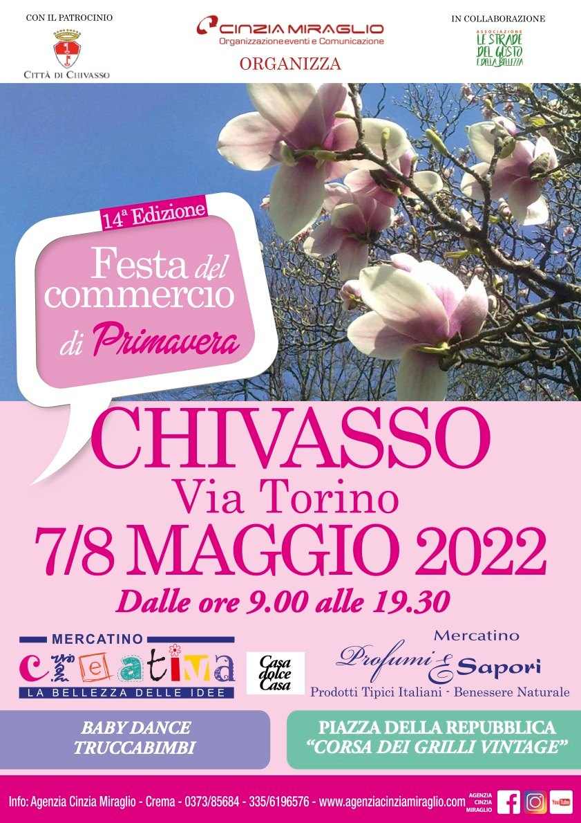 Chivasso (TO)
"Festa del Commercio di Primavera"
7-8 Maggio 2022 