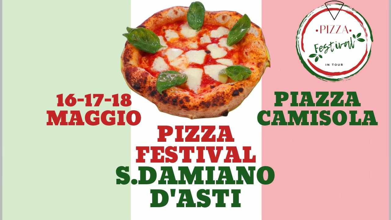 San Damiano d'Asti (AT)
"Pizza Festival"
16-17-18 Marzo 2025