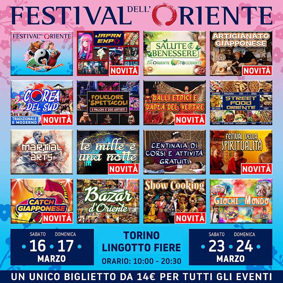 Torino
"Festival dell'Oriente"
16-17 / 23-24 Marzo 2024