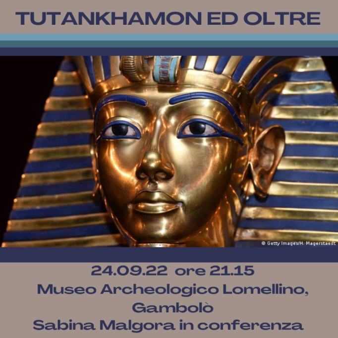 Gambolò (PV)
"Tutankhamon ed oltre"
24 Settembre 2022
