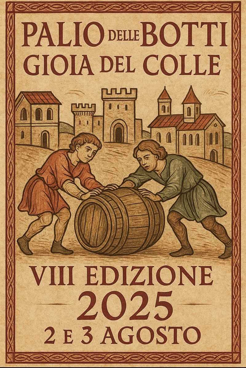 Gioia del Colle (BA)
"Palio delle Botti"
02-03 Agosto 2025