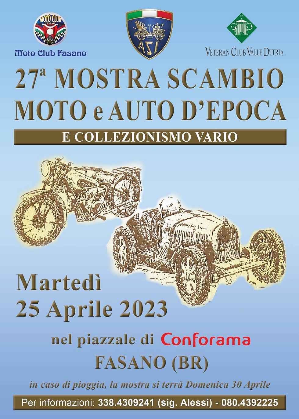Fasano (BR)
" Mostra Scambio - Auto, Moto, Cicli d'Epoca"
25 Aprile 2022 