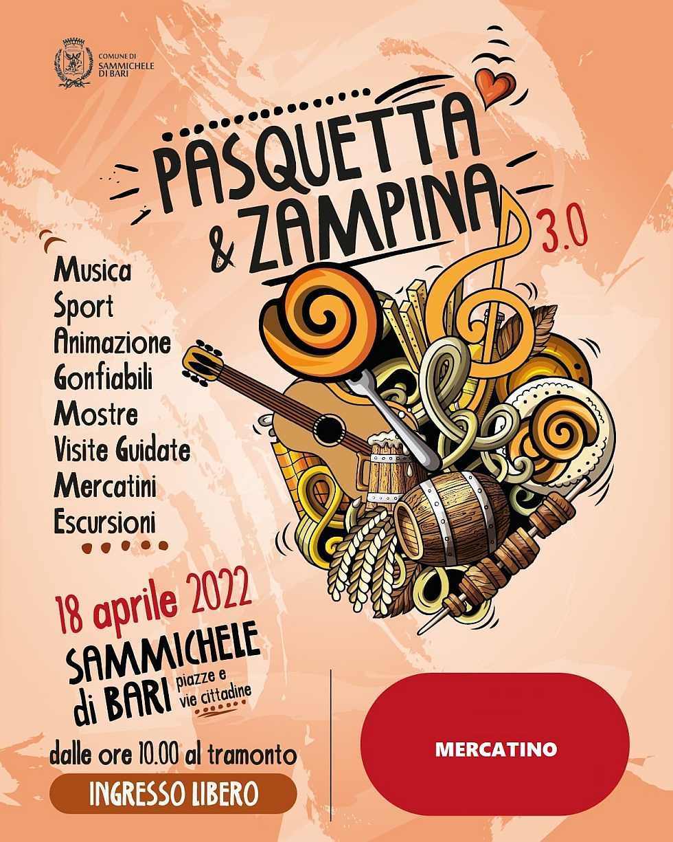Sammichele di Bari (BA)
"Pasquetta & Zampina 3.0 + Mercatino"
18 Aprile 2022 