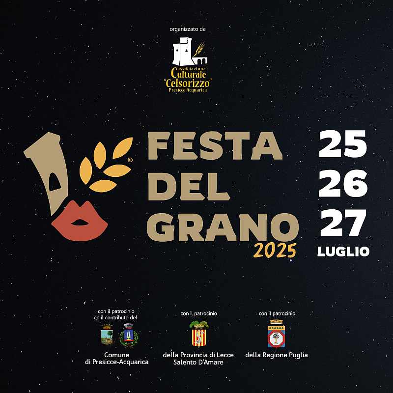 Acquarica del Capo (LE)
"Festa del Grano"
25-26-27 Luglio 2025