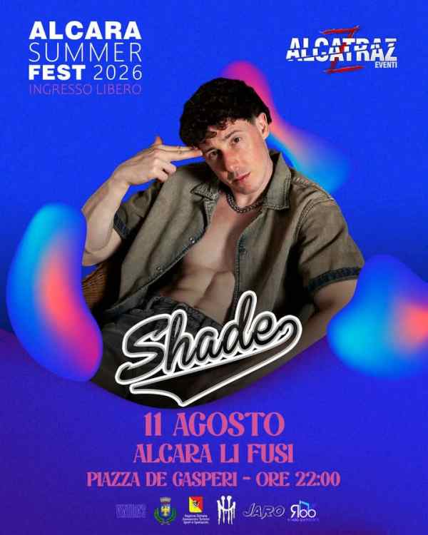 Alcara Li Fusi (ME) - Alcara Summer Fest con il concerto di Shade 11 Agosto 2026