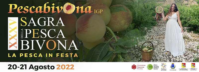 Bivona (AG)
"XXXV^ Sagra della PescaBivona"
20-21 Agosto 2022