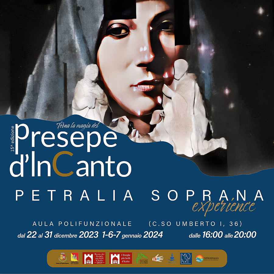 Petralia Soprana (PA)
"Presepe d'InCanto" 
dal 22 al 31 Dicembre 2023 1-6-7 Gennaio 2024