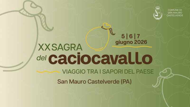 San Mauro Castelverde (PA)
"Sagra del Caciocavallo e Festa dei Sapori"
05-06-07 Giugno 2026