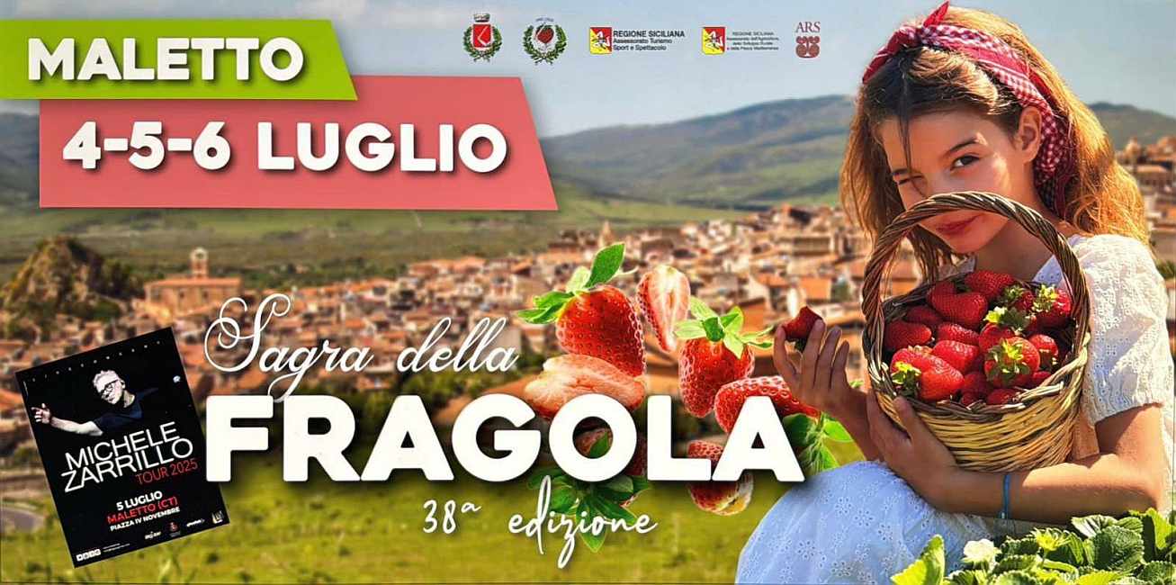 Maletto (CT) 
"Sagra della Fragola"
4-5-6 Luglio 2025