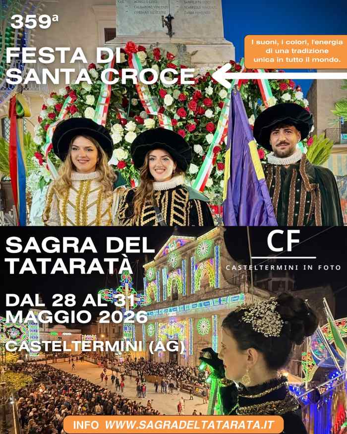 Casteltermini (AG)
"359ª Festa di Santa Croce - Sagra Del Tataratà"
29-30-31 Maggio 2026