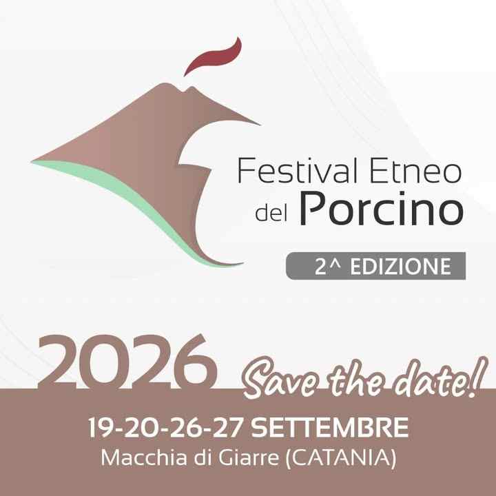 Macchia di Giarre (CT)
"Festival Etneo del Porcino"
19-20 / 26-27 Settembre 2026