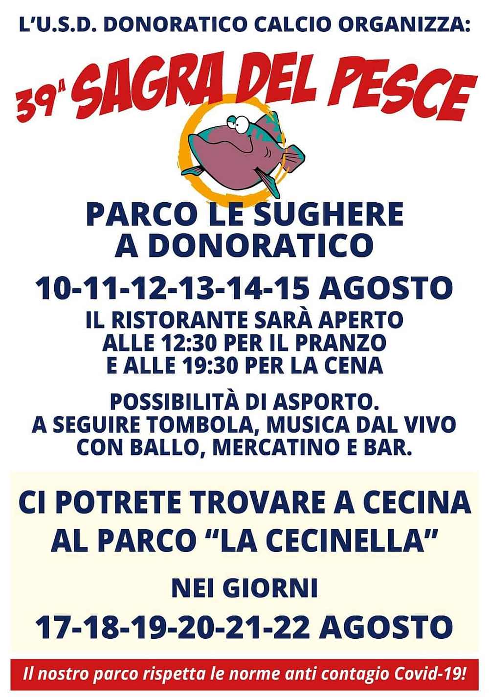 Donoratico (LI)
"39^ Sagra del Pesce"
dall'10 al 15 Agosto 2022