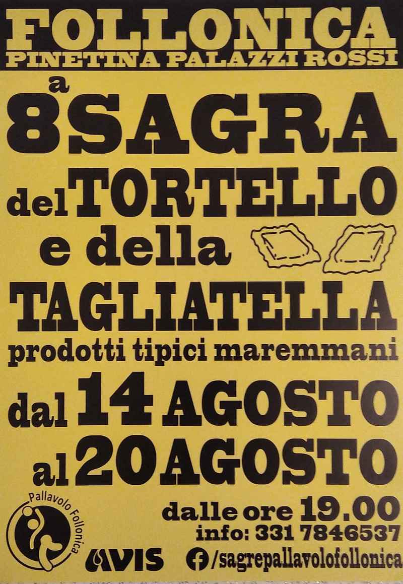 Follonica (GR)
"7^ Sagra del Tortello e della Tagliatella"
dal 30 Luglio al 5 Agosto 2022