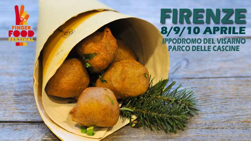 Firenze
"Finger Food Festival"
8-9-10 Aprile 2022 