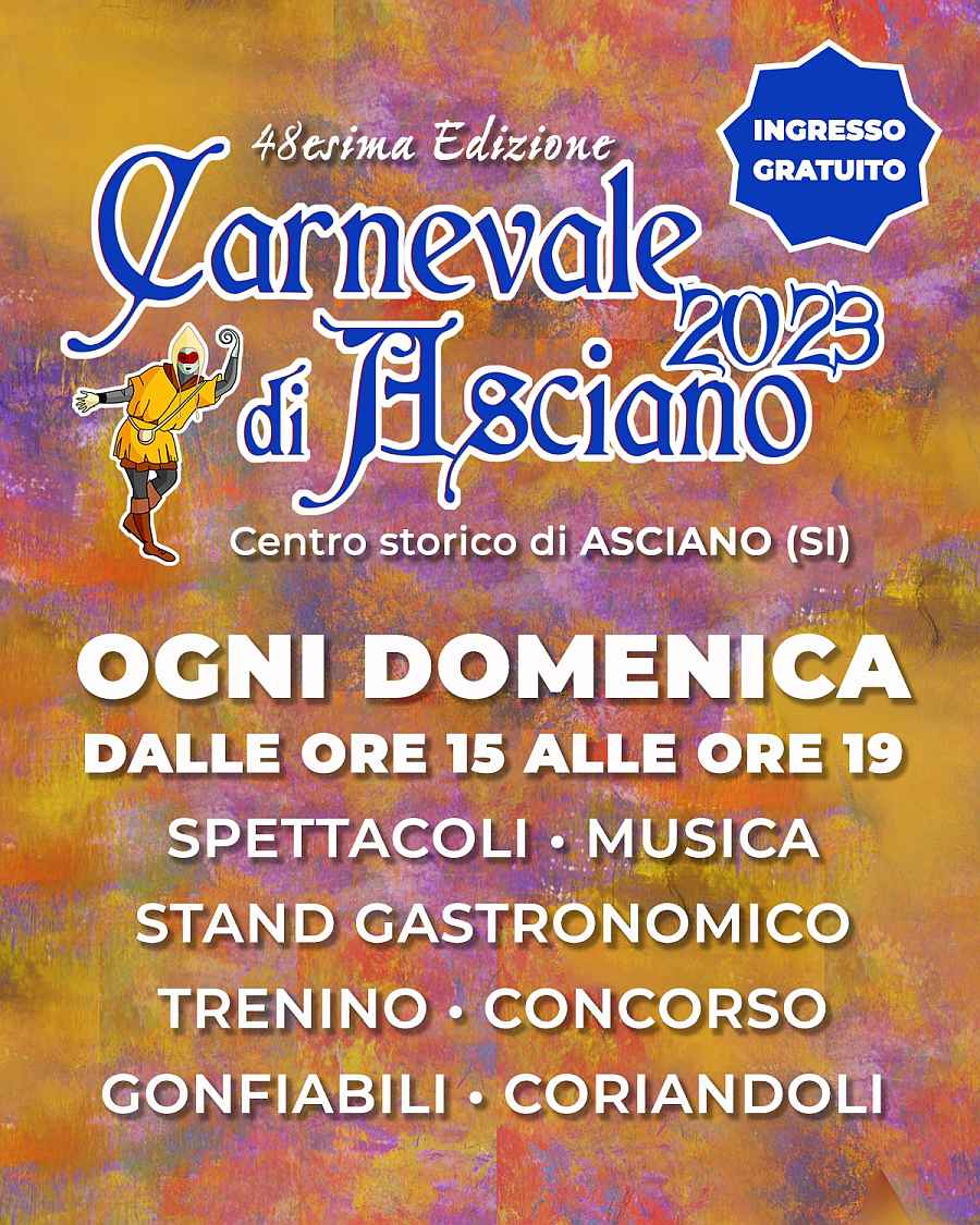 Asciano (SI)
"48° Carnevale"
12-19-26 Febbraio 2023