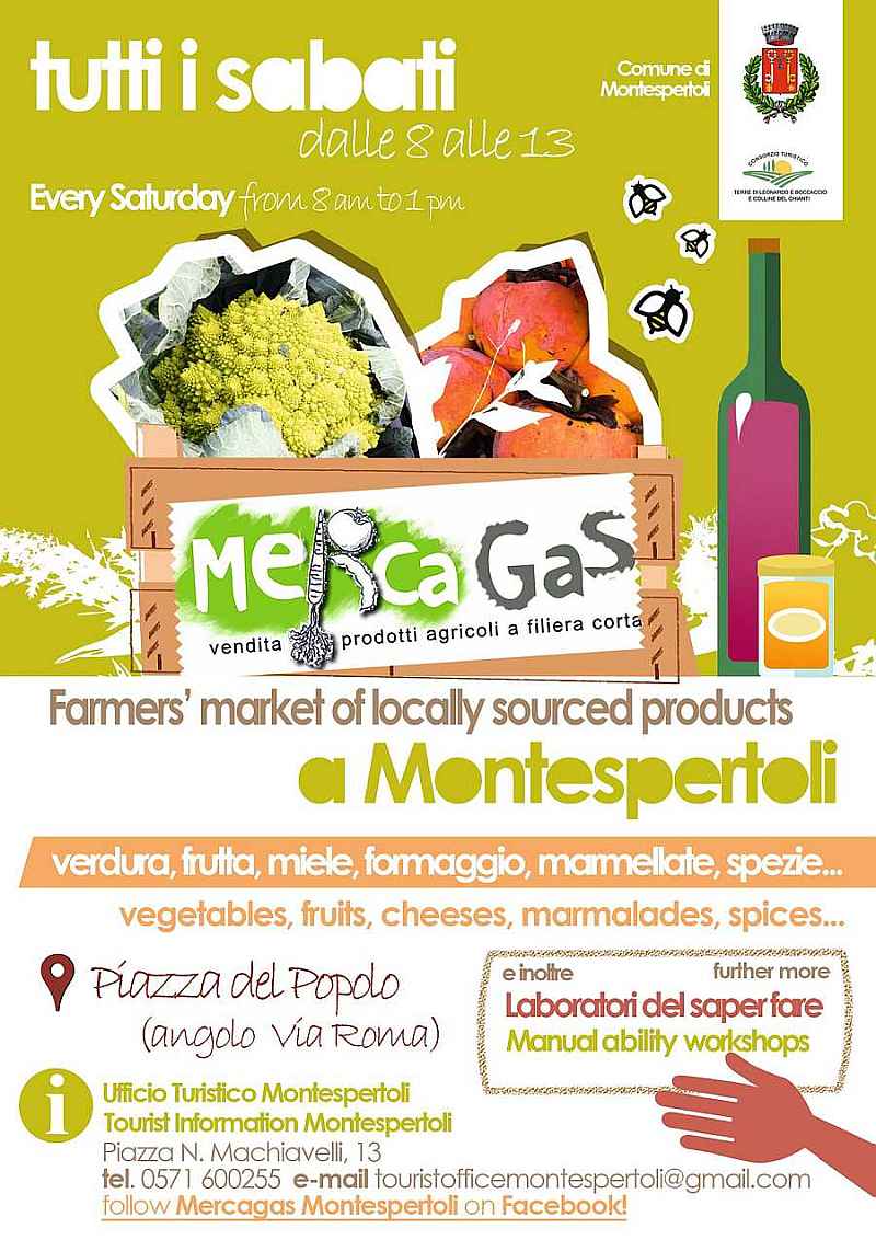 Montespertoli (FI)
"Mercagas: mercato prodotti agricoli a filiera corta, 
artigianato locale e laboratori del saper fare"
Ogni Sabato 