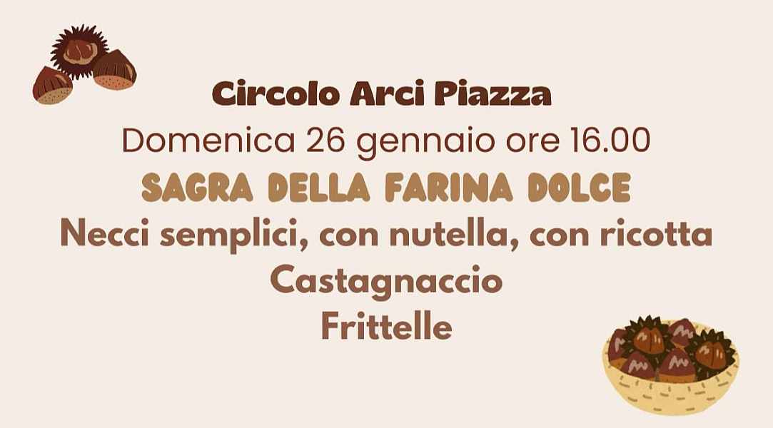 Piazza (PT)
"Sagra della Farina Dolce"
26 Gennaio 2025