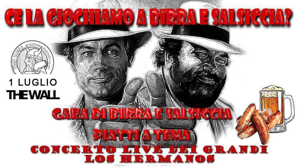 Pistoia (PT)
"Bud Spencer Night Concerto Los Hermanos e Gara Birra e Salsiccia"
8-9-10 Luglio 2022