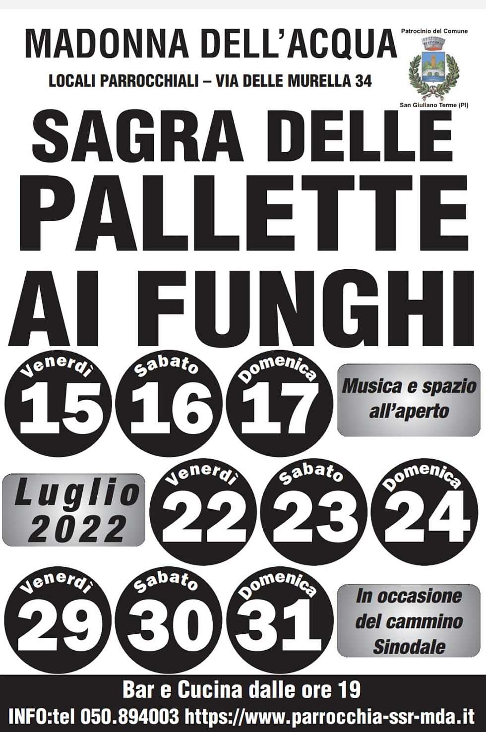 San Giuliano Terme (PI)
"Sagra delle Pallette con i Funghi"
tutti i VEN-SAB-DOM
dal 15 al 31 Luglio 2022
