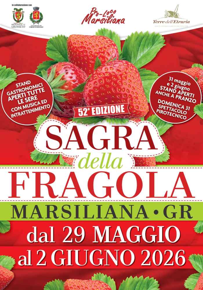 Marsiliana (GR)
"Sagra della Fragola"
dal 29 Maggio al 2 Giugno 2026 