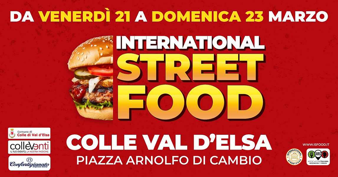Colle di Val d'Elsa (SI)
"International Street Food"
21-22-23 Marzo 2025