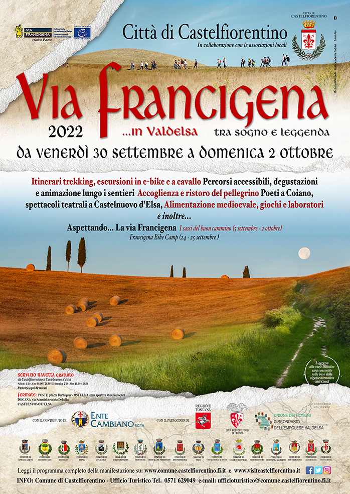 Castelfiorentino (FI)
"La Via Francigena in Valdelsa tra Sogno e Leggenda" 
dal 30 Settembre al 2 Ottobre 2022