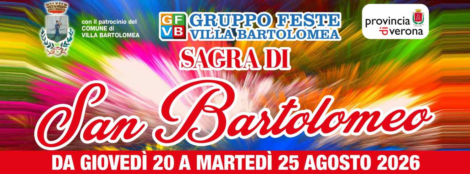 Programma completo Sagra di San Bartolomeo dal 20 al 25 Agosto 2026 a Villa Bartolomea Verona